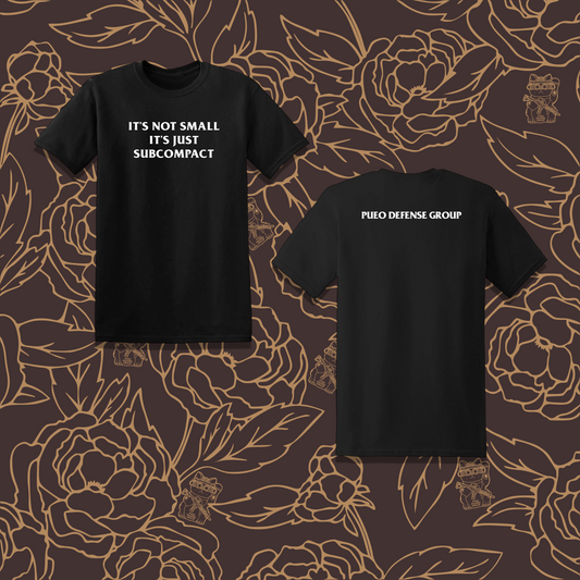 It’s Not Small/Subcompact Tee (Pre-Order)