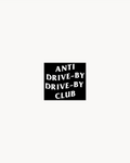 Anti Drive-By Drive-By Club Sticker
