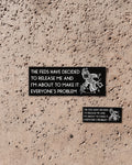 The Feds Have Decided To Release Me - Sticker