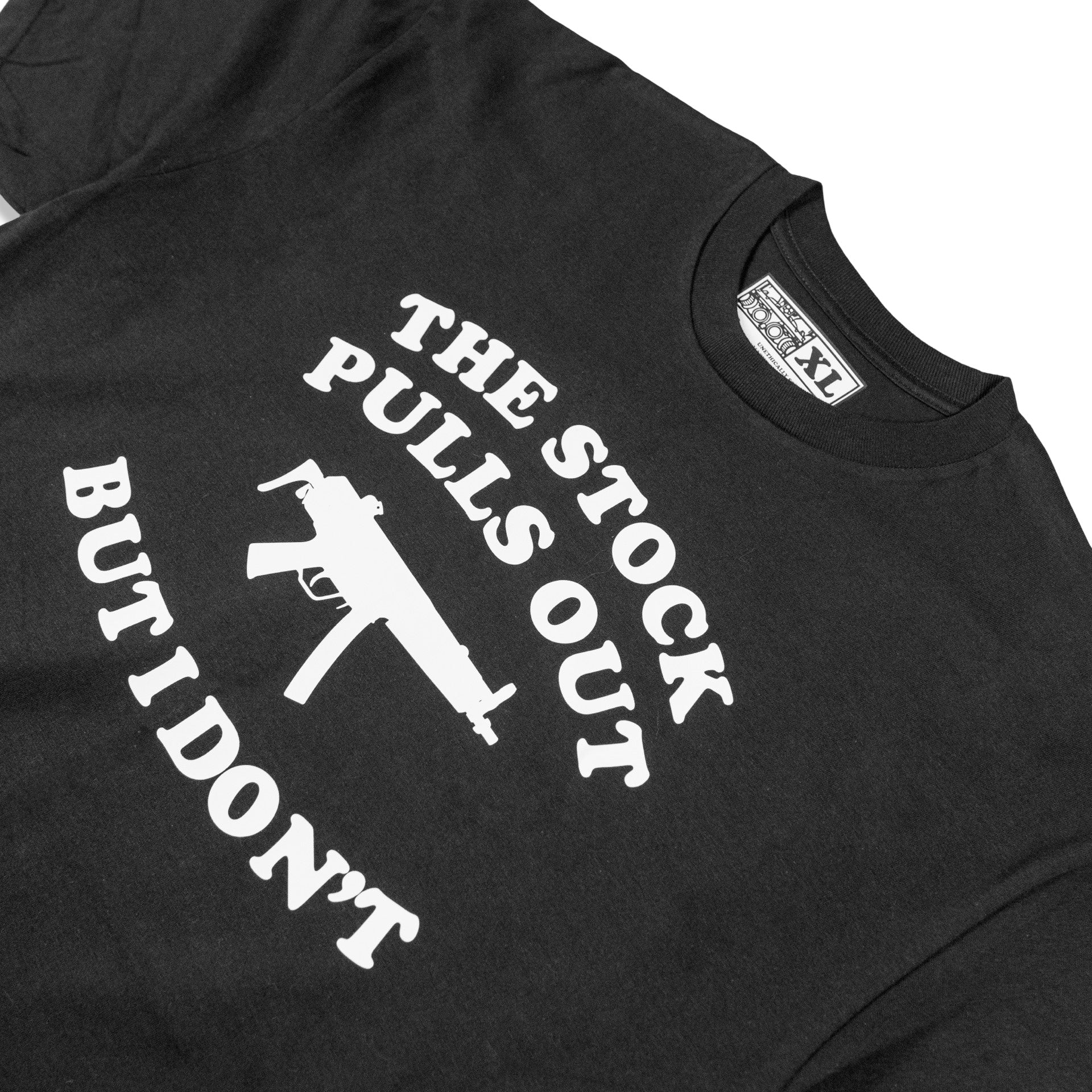 The Stock Pulls Out But I Don't - Tee (Black)