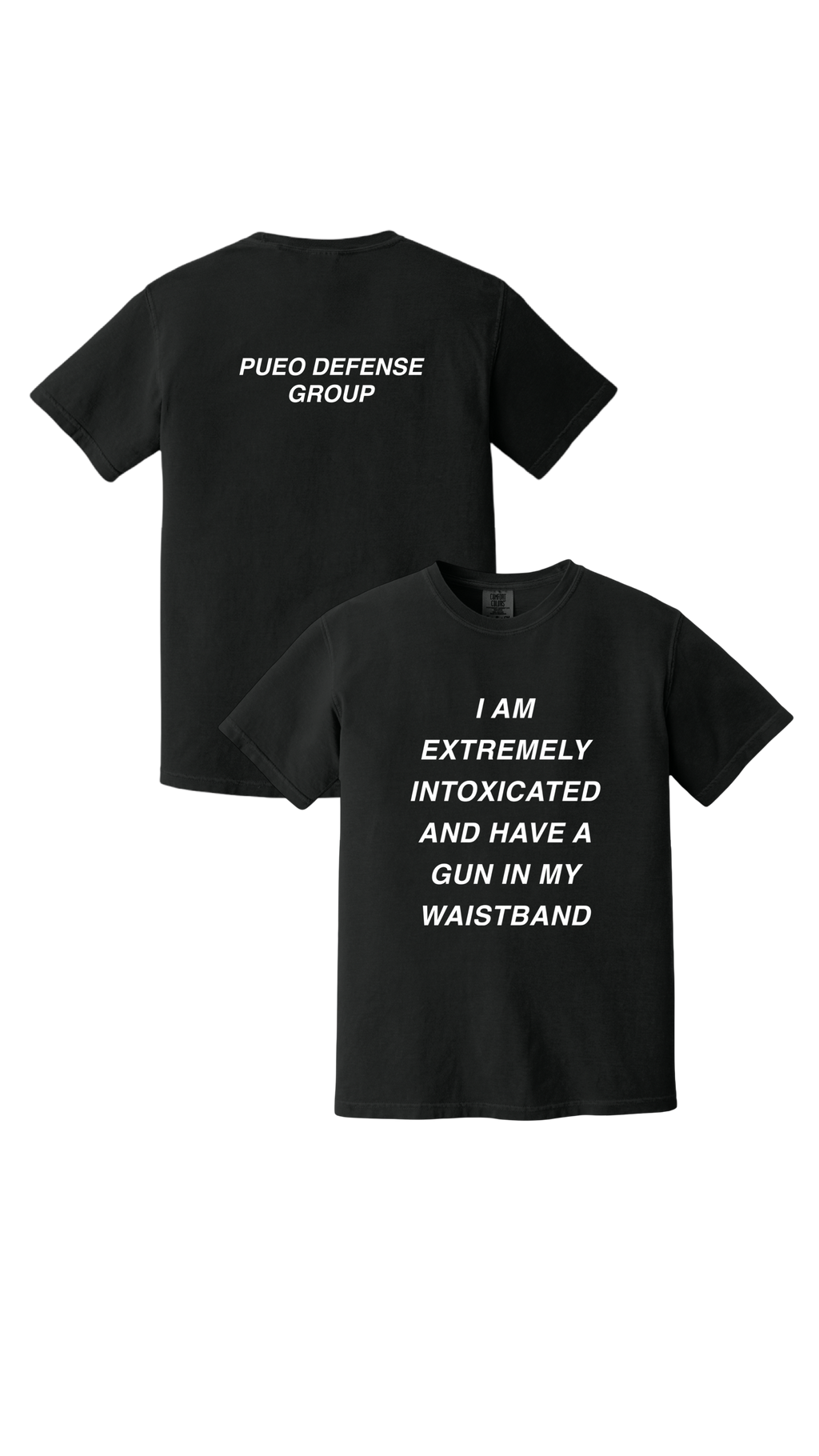 I Extremely Intoxicated and Have a Gun In My Waistband Tee