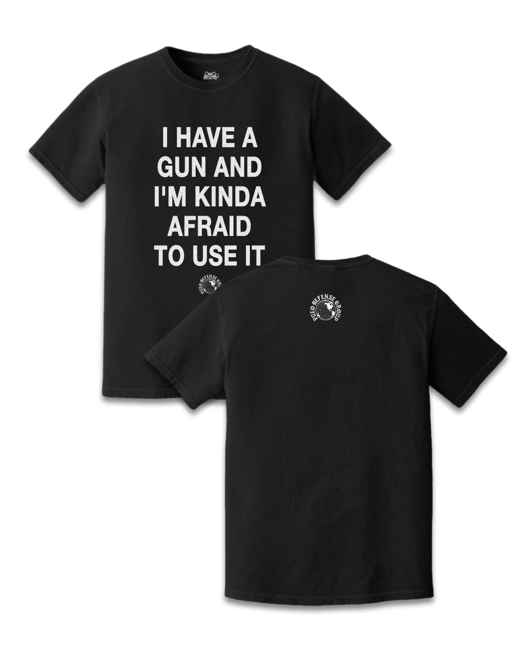 I HAVE A GUN AND I'M KINDA AFRAID TO USE IT TEE - BLACK
