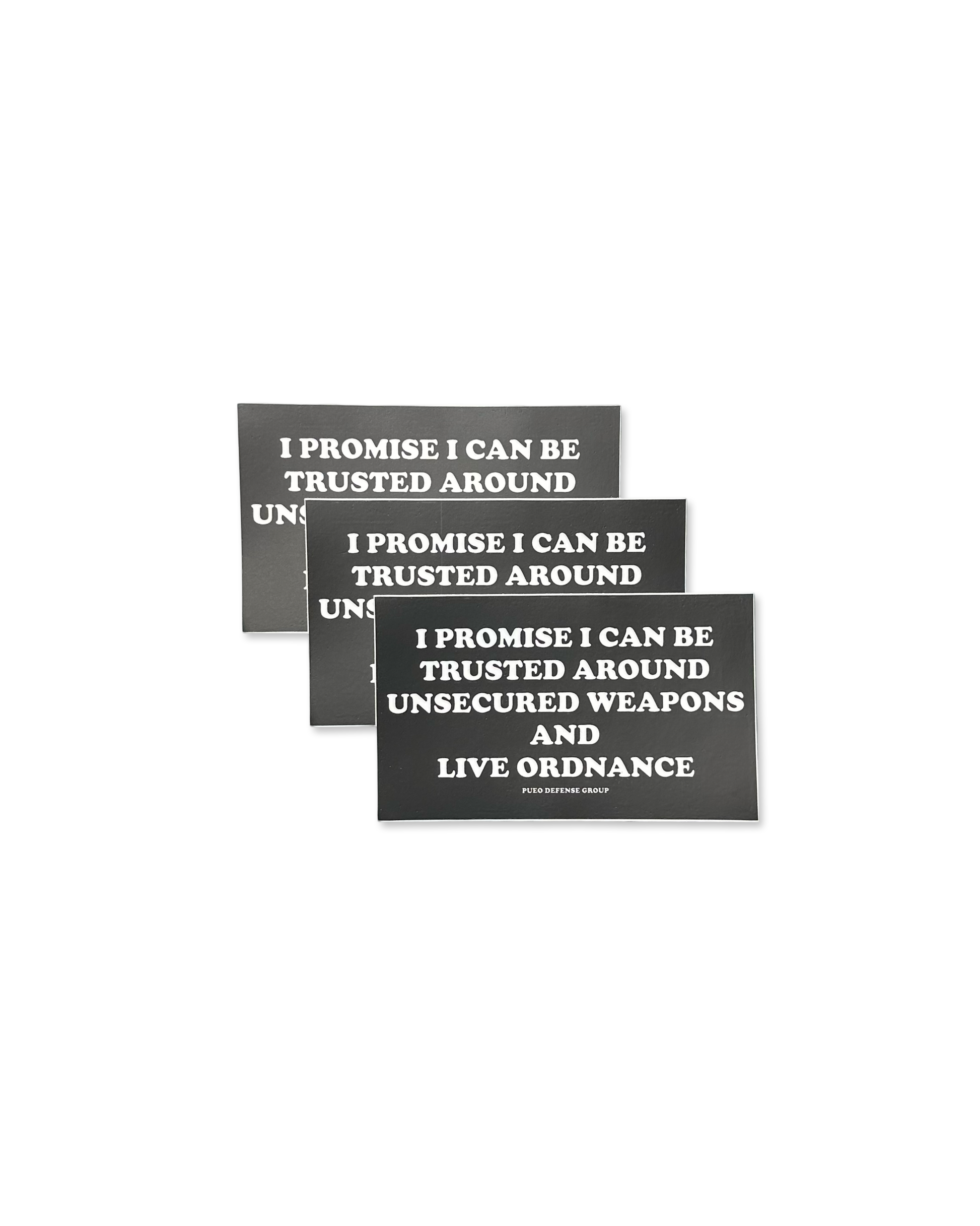 I Promise I Can Be trusted Around Unsecured Weapons Sticker