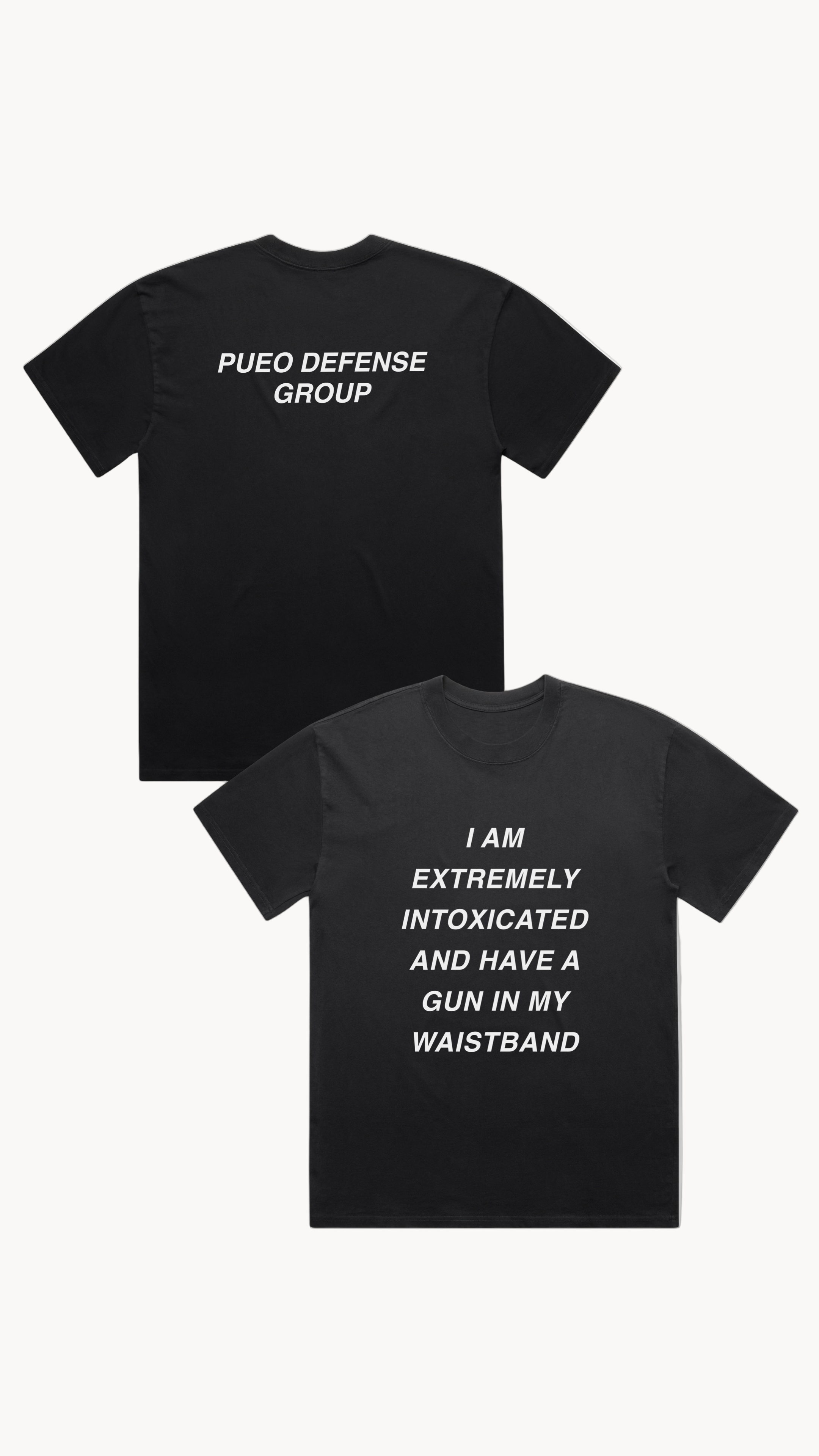 I Extremely Intoxicated and Have a Gun In My Waistband Tee