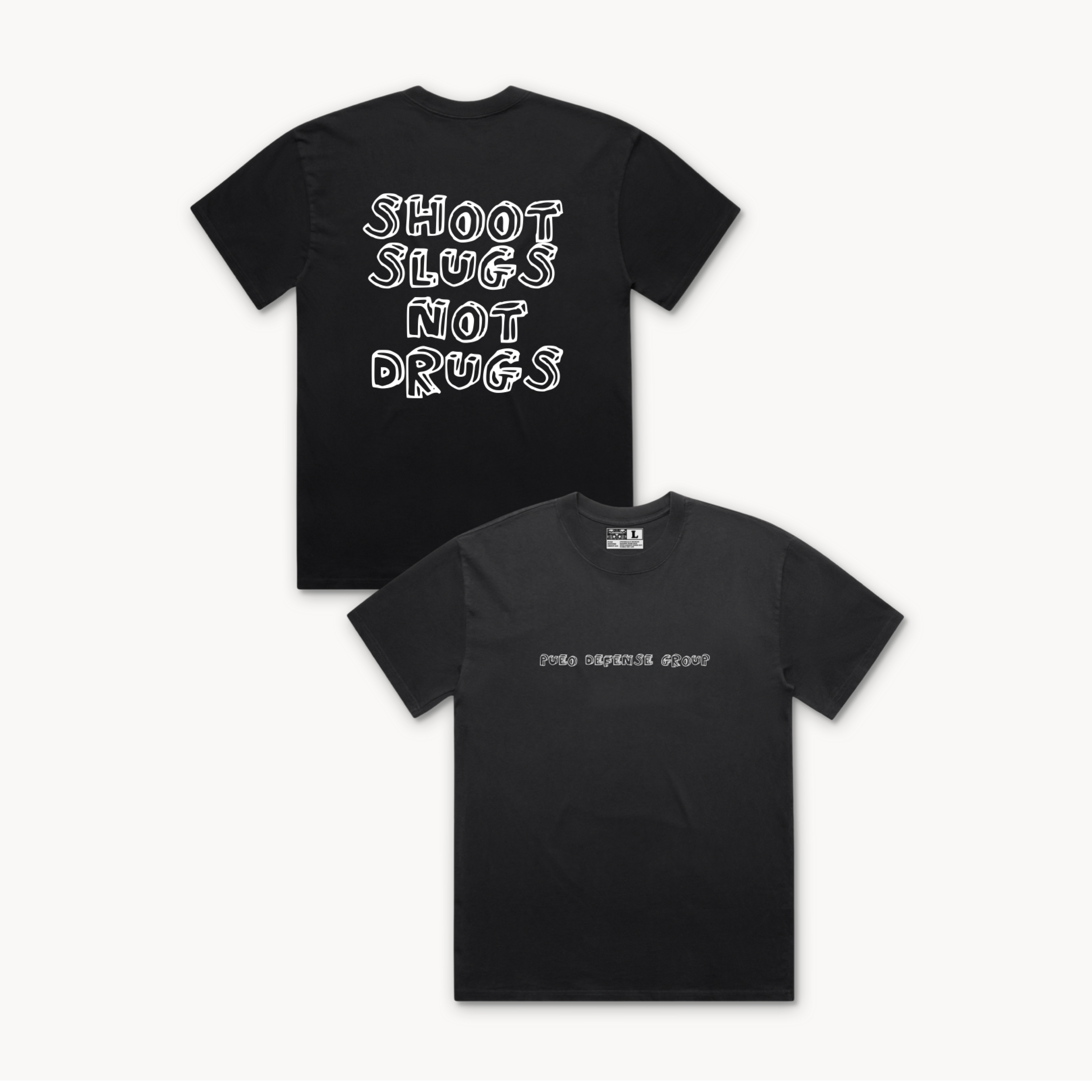 Shoot Slugs Not Drugs Tee