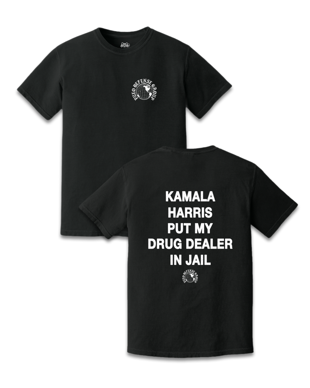 KAMALA HARRIS PUT MY DRUG DEALER IN JAIL TEE - BLACK